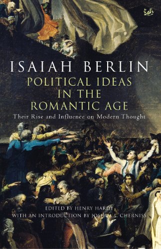Political Ideas In The Romantic Age: Their Rise and Influence on Modern Thought von PIMLICO